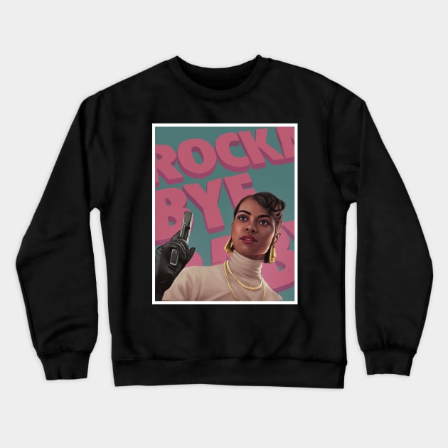 Rocka-Bye-Baby! Crewneck Sweatshirt by Art Simpson